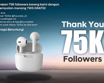 Rayakan 75K Followers @hyundaiid Dengan Kesempatan Menang TWS GRATIS!