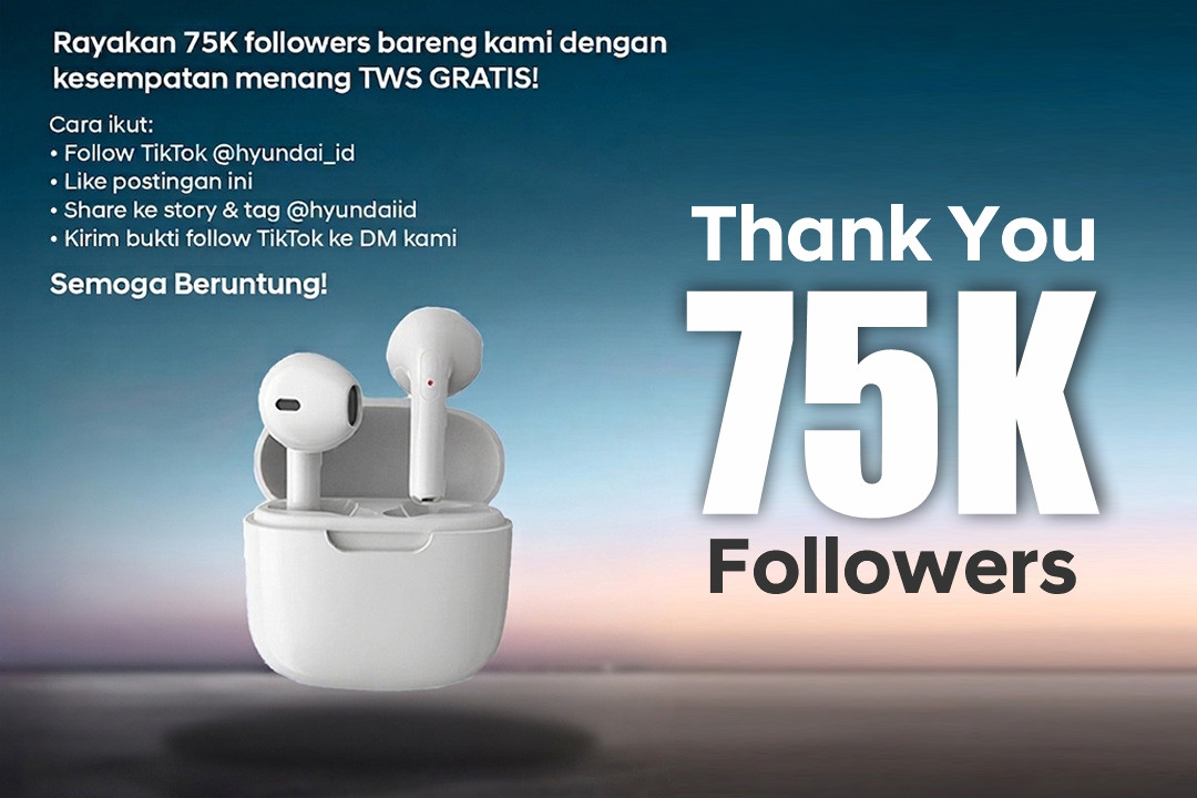 Rayakan 75K Followers @hyundaiid Dengan Kesempatan Menang TWS GRATIS!