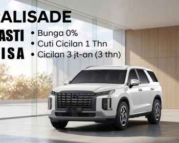 Bunga 0% Dan Cuti Cicilan Hyundai PALISADE, Saatnya Manfaatkan Promo JULINFINITY