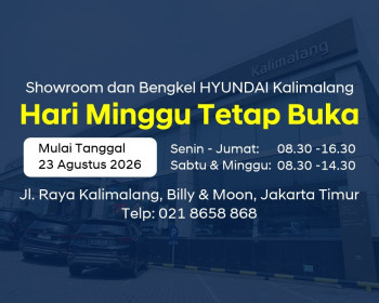 Hyundai Kalimalang Tetap Buka Hari Minggu, Servis Dan Cari Mobil Baru Jadi Lebih Mudah