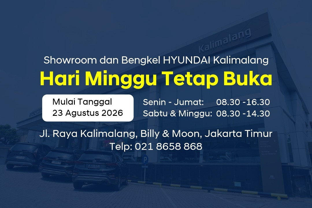 Hyundai Kalimalang Tetap Buka Hari Minggu, Servis Dan Cari Mobil Baru Jadi Lebih Mudah