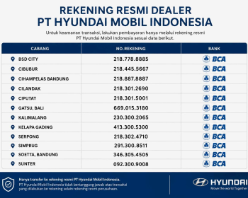 Jangan Salah Transfer, Gunakan Hanya Rekening Resmi PT Hyundai Mobil Indonesia